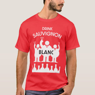 Sauvignon Blanc Wine Drinker T-Shirt