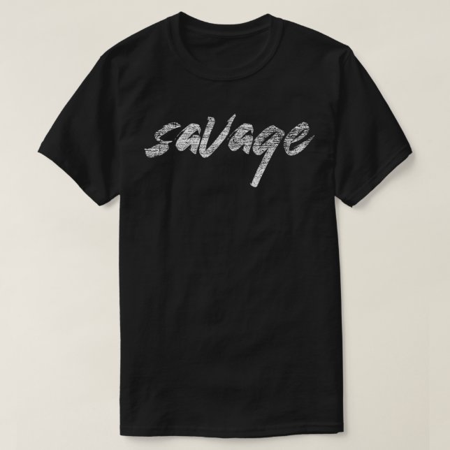 Savage Funny Saying Sarcastic Novelty  T-Shirt (Design Front)