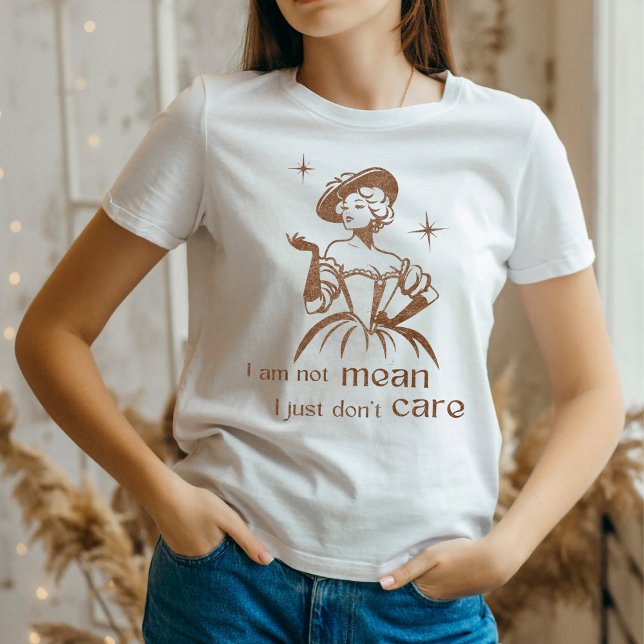  Savage "I am not mean,I don't care" quote tshirt (Creator Uploaded)