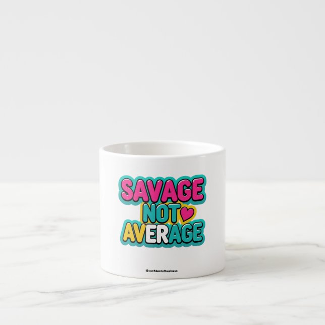 SAVAGE NOT AVERAGE MUG (Front)