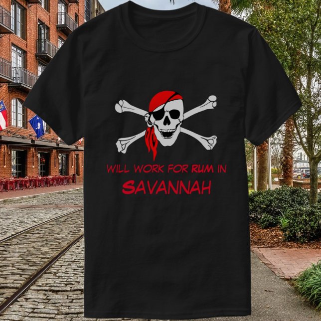 Savannah GA Pirate Skull Crossbones Work for Rum T-Shirt (Creator Uploaded)