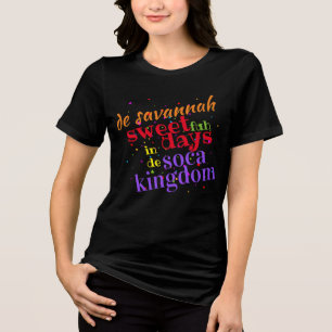 Savannah Sweet 4 Days in d Soca Kingdom (editable) Tri-Blend Shirt