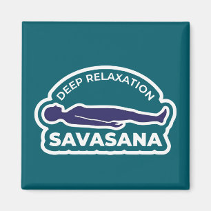 Savasana • Deep Relaxation Corpse Pose Yoga Magnet