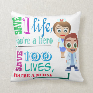 Save 100 Lives You Are A Male and Female Nurse Cushion