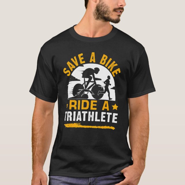 Save A Bike  Ride A Triathlete T-Shirt (Front)