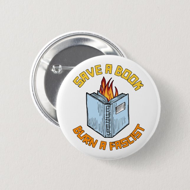 Save a Book Burn a Fascist 6 Cm Round Badge (Front & Back)
