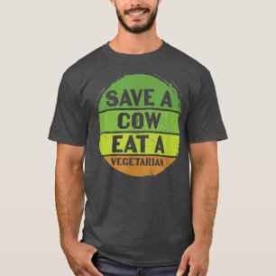 Save a Cow Eat a Vegetarian Earth Day World Planet T-Shirt