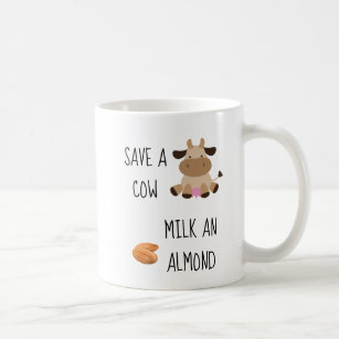 Save A Cow Milk An Almond Vegan Coffee Mug