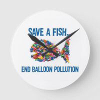 SAVE A FISH END BALLOON POLLUTION