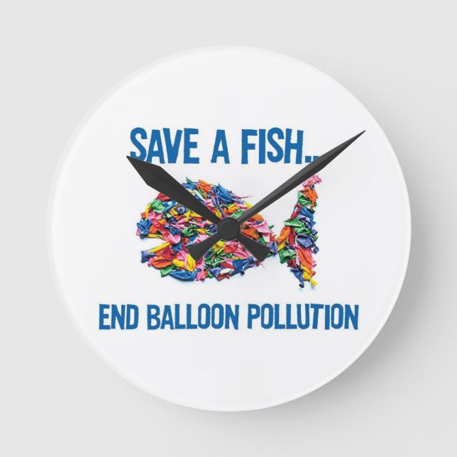 SAVE A FISH END BALLOON POLLUTION ROUND CLOCK (Front)