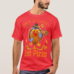Save A Funny Turkey Pilgrim Eat Pizza Adult Vegan5 T-Shirt