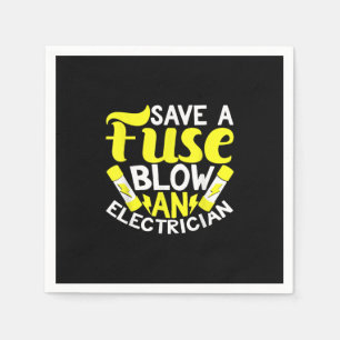 Save A Fuse Blow An Electrician Gift Napkin