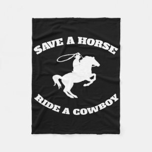 Save A Horse And Ride A Cowboy Is My Horse Ok Tee Fleece Blanket