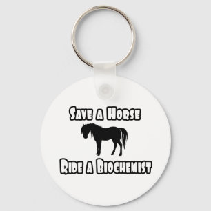 Save a Horse, Ride a Biochemist Key Ring