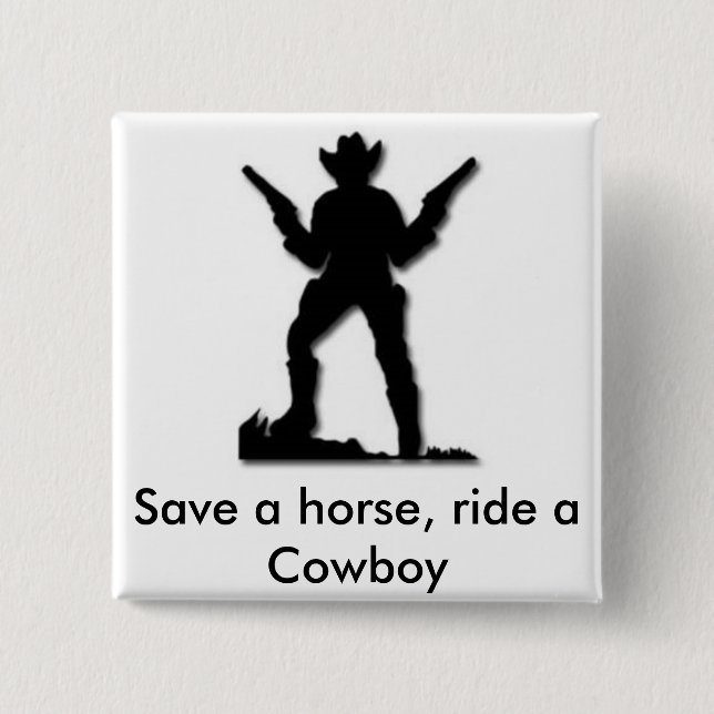 Save a horse, ride a Cowboy 15 Cm Square Badge (Front)