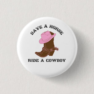 Save a Horse Ride a Cowboy  3 Cm Round Badge