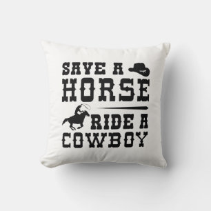 Save A Horse Ride A Cowboy Cushion