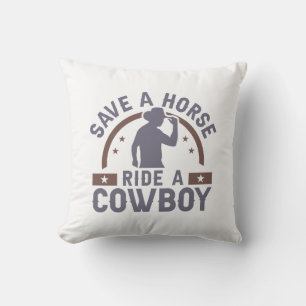Save A Horse Ride A Cowboy Cushion
