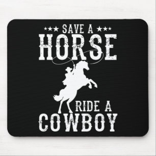 Save A Horse Ride A Cowboy Funny Horse Riding Men' Mouse Mat