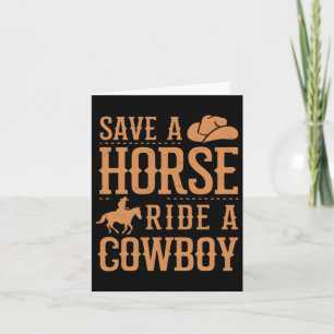 Save A Horse Ride A Cowboy Funny Rodeo Horseck Rid Card