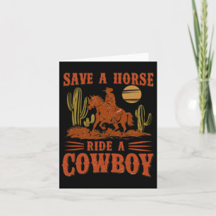 Save A Horse Ride A Cowboy Funny Rodeo Horseck Rid Card