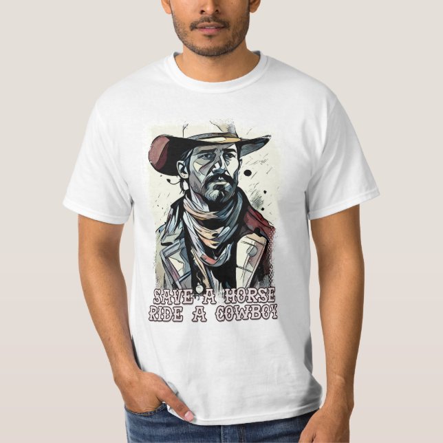 Save a Horse Ride a Cowboy Funny Western Sayings T-Shirt (Front)