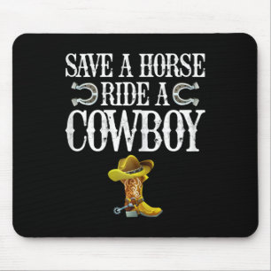 Save A Horse Ride A Cowboy Mouse Mat