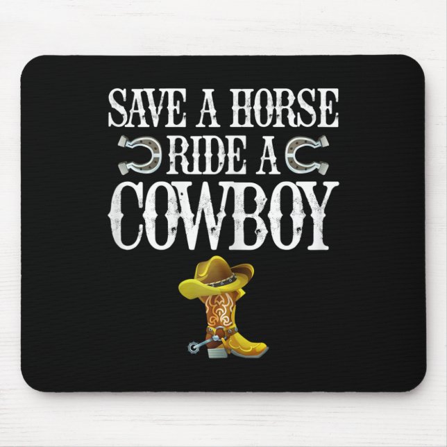 Save A Horse Ride A Cowboy  Mouse Mat (Front)