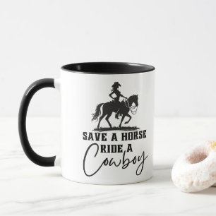 Save a Horse Ride a Cowboy Mug