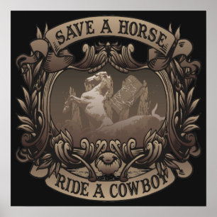 Save A Horse...Ride A Cowboy! Poster