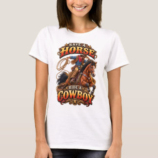 Save a horse ride a cowboy T-Shirt