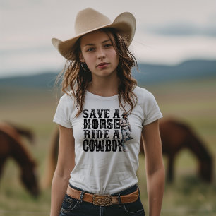 Save a Horse Ride a Cowboy T-Shirt