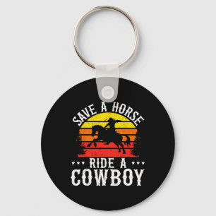 Save A Horse Ride A Cowboy Western Rodeo Horseck R Key Ring