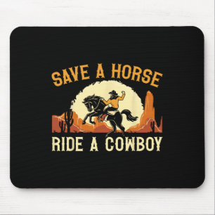 Save A Horse Ride A Cowboy Western Rodeo Horseck R Mouse Mat