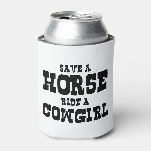 SAVE A HORSE RIDE A COWGIRL CAN COOLER (Can Front)