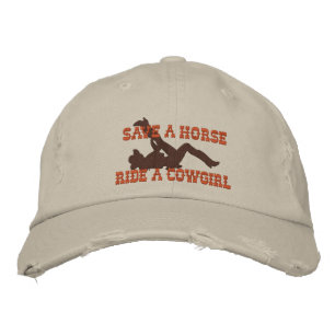 Save A Horse...Ride A Cowgirl! Embroidered Hat