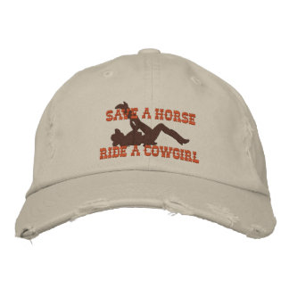 Save A Horse...Ride A Cowgirl! Embroidered Hat