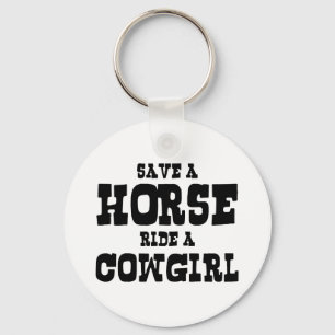 SAVE A HORSE RIDE A COWGIRL KEY RING