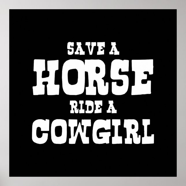 SAVE A HORSE RIDE A COWGIRL POSTER (Front)