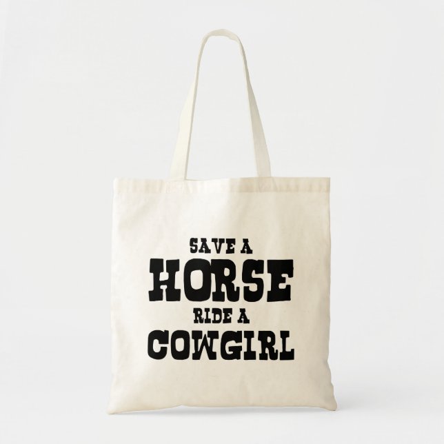 SAVE A HORSE RIDE A COWGIRL TOTE BAG (Front)