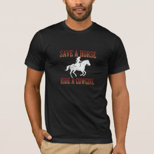 Save a Horse Ride a Cowgirl Western T-Shirt