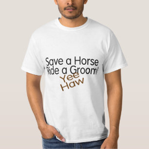 Save A Horse Ride A Groom T-Shirt