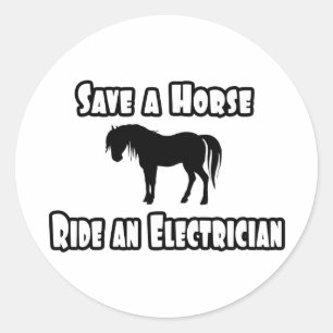 Save a Horse, Ride an Electrician Classic Round Sticker