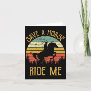 Save A Horse Ride Me Cowboy Cowgirl Southern Weste Card