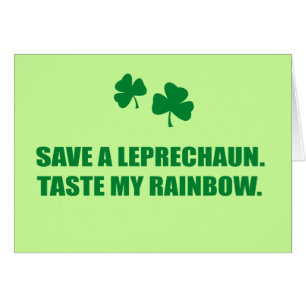 SAVE A LEPRECHAUN. TASTE MY RAINBOW.