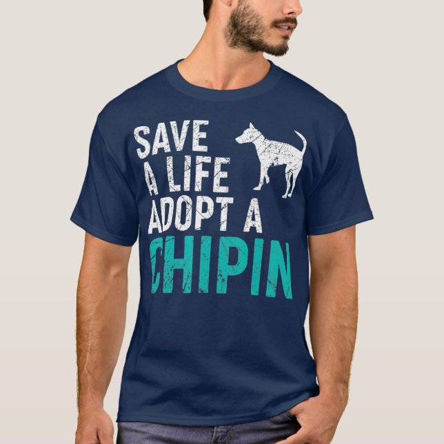 Save a Life adopt a Dog rescue Chipin Dog Owner T-Shirt (Front)