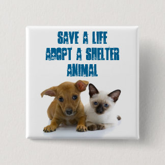 Save a Life Adopt a shelter animal 15 Cm Square Badge