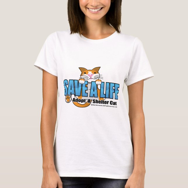 Save A Life: Adopt A Shelter Cat T-Shirt (Front)