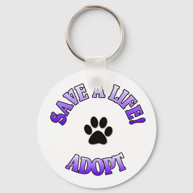 Save A Life! Adopt Key Ring (Front)