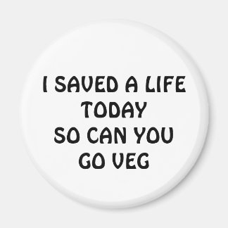 SAVE A LIFE TODAY MAGNET